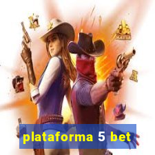 plataforma 5 bet